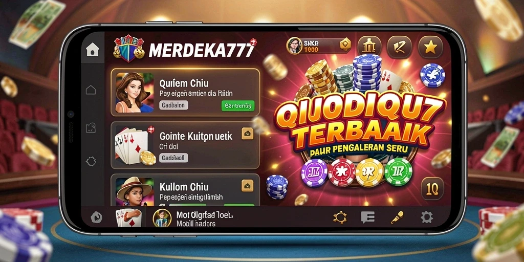 Screenshot gameplay MERDEKA777 yang menarik dan penuh aksi QiuQiu.